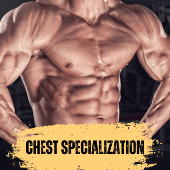 Chest Specialization Workout Plan